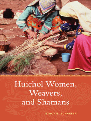 cover image of Huichol Women, Weavers, and Shamans